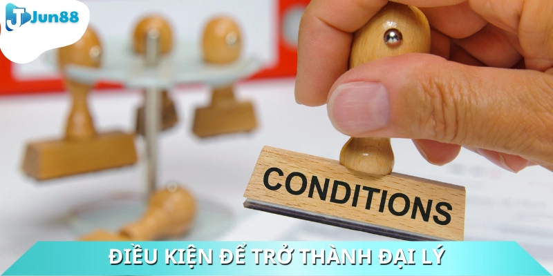 Tiêu chí bắt buộc để trở thành đại lý