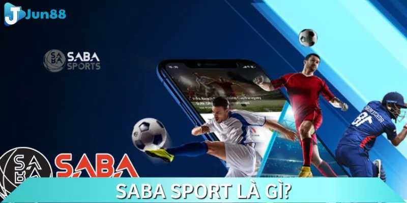 Đôi nét về sân chơi thể thao Saba Sports