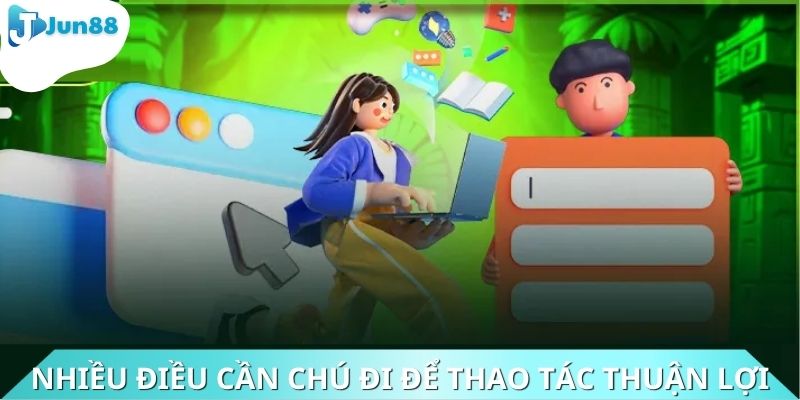 Nhiều điều cần chú đi để thao tác thuận lợi, an toàn