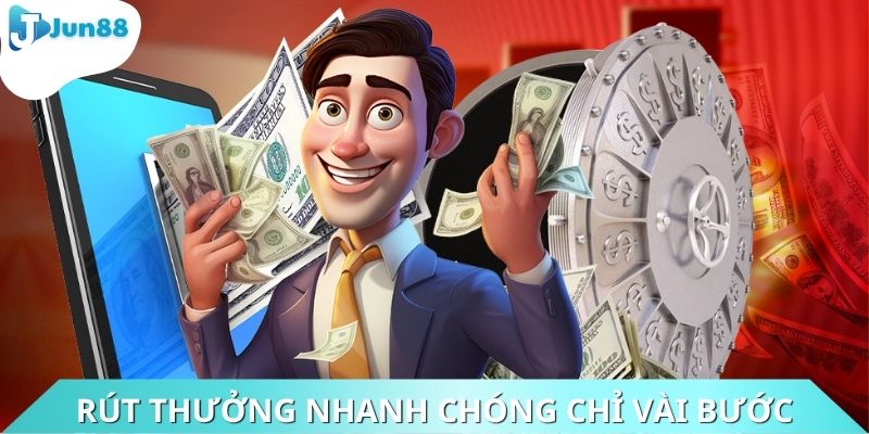 Rút thưởng nhanh chóng chỉ vài bước đơn giản